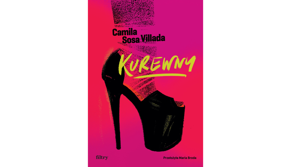 Co robi światło księżyca w różowym domu. Camila Sosa Villada, „Kurewny”